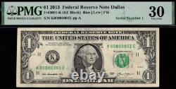 2013 Billet de la Réserve fédérale de 1 dollar Dallas PMG 30 numéro de série fou rare 00000001